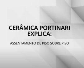 COMO FAZER ASSENTAMENTO DE PISO SOBRE PISO | EXPLICA PORTINÁRI